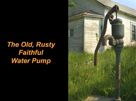The Old, Rusty, Faithful Water Pump