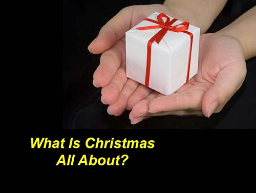 What Is Christmas All About?