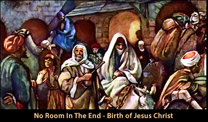 No Room In The End - Birth of Jesus Christ