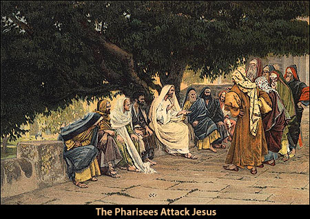 The Pharisees Attack Jesus