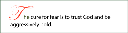 The cure for fear