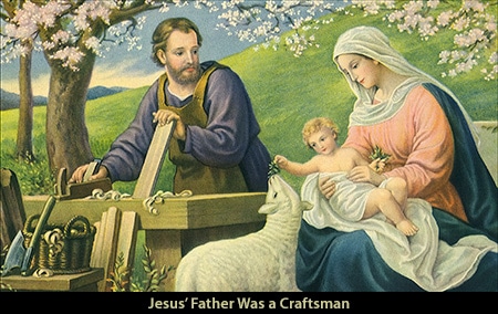 Jesus' Father Was a Craftsman