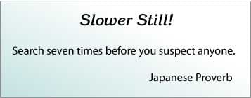 Slower Still!