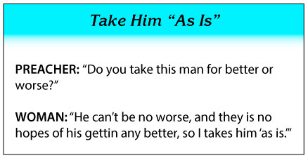 Take Him "As Is"
