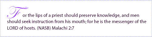 For the lips of a priest shoulld preserve knowledge . . . For The Lips Of A Priest