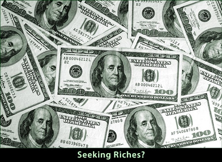 Seeking Riches?