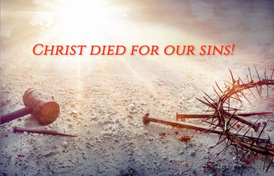 Christ Died for Our Sins