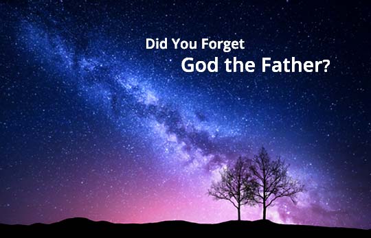Did You Forget God the Father? Header