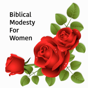 Biblical Modesty for Women