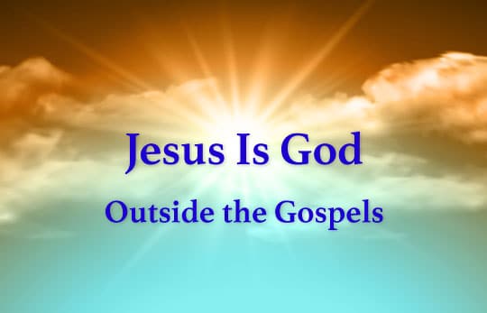 Jesus is God Outside the Gospels Header
