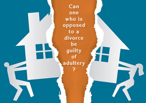 ¿Se puede ser culpable de adulterio si se opone al divorcio?