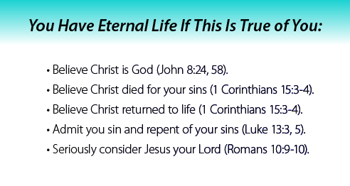 You have eternal life when you believe in christ