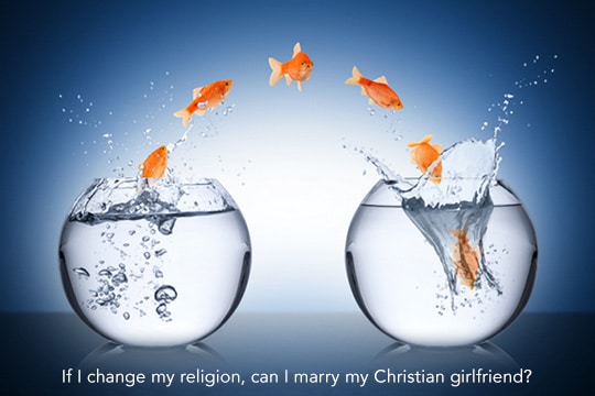Change My Religions To Marry A Christian