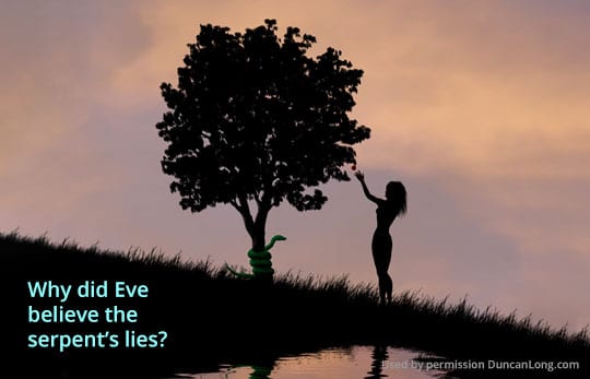 Why Did Eve Believe The Serpent's Lies