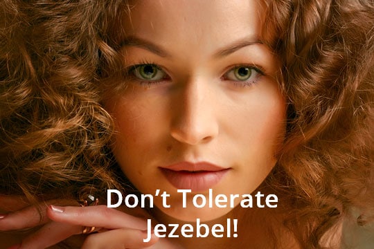Do Not Tolerate Jezebel