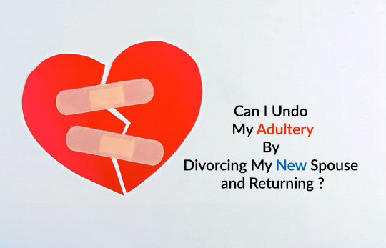 Can I Undo My Adultery?