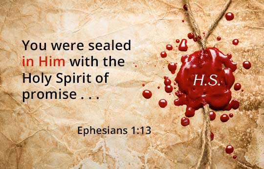You Were Sealed In Him By the Holy Spirit