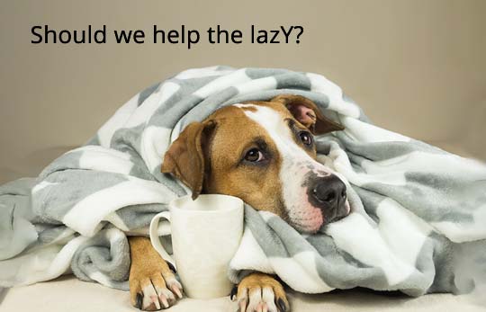 Should We Help Lazy?