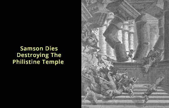 Samson Dies Destroying The Philistine Temple