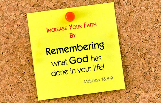 Increase Your Faith - Remember God