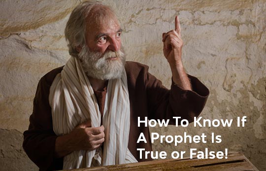 How to know if a prophet is true or false