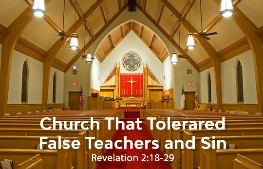 Church that Tolerated False Teachers and Sin