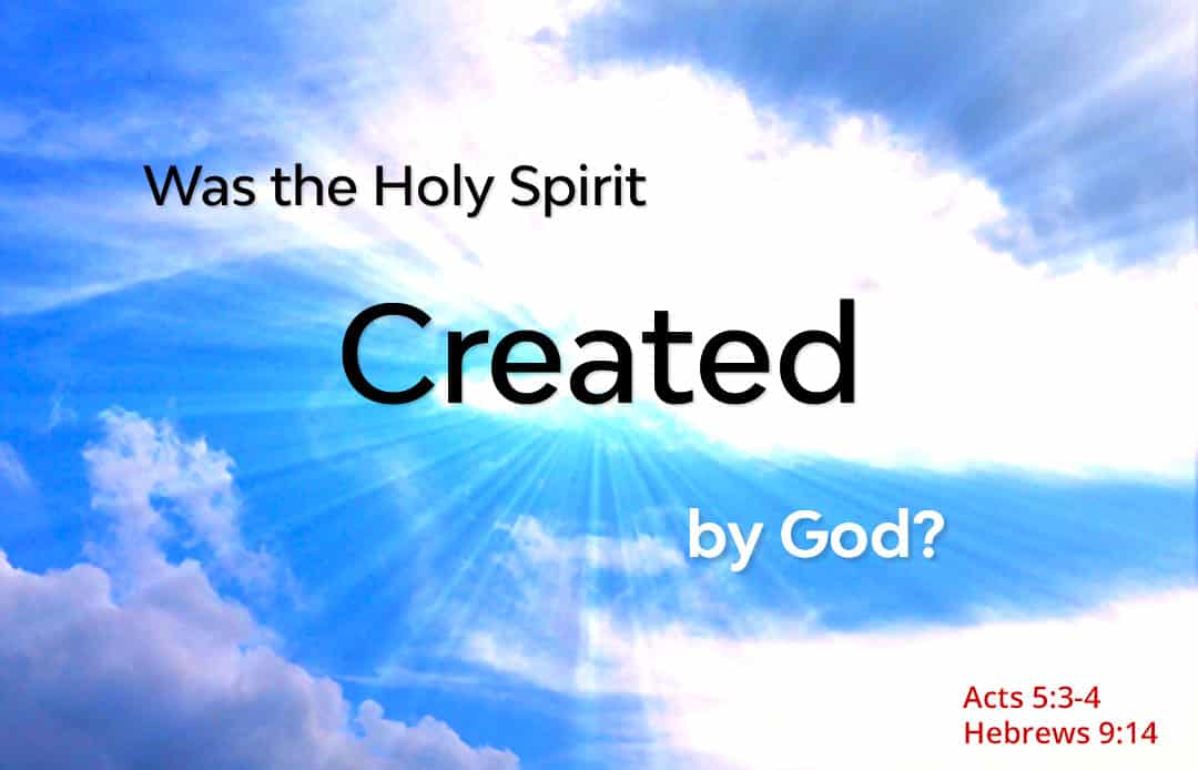 Was The Holy Spirit Created?