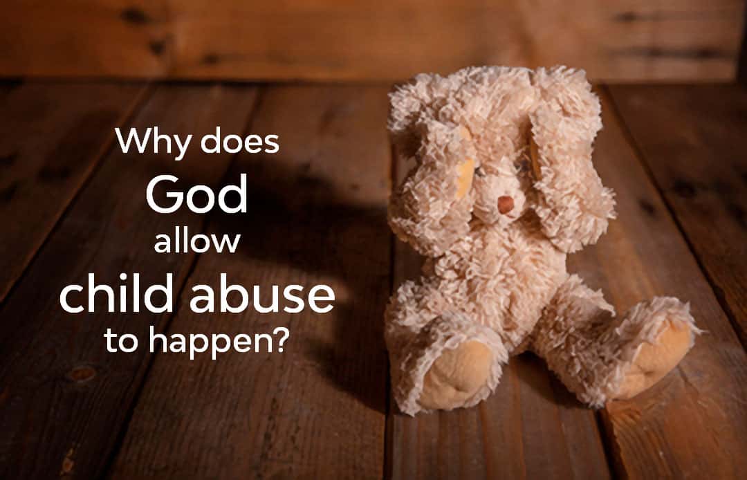 Why Does God Allow Child Abuse