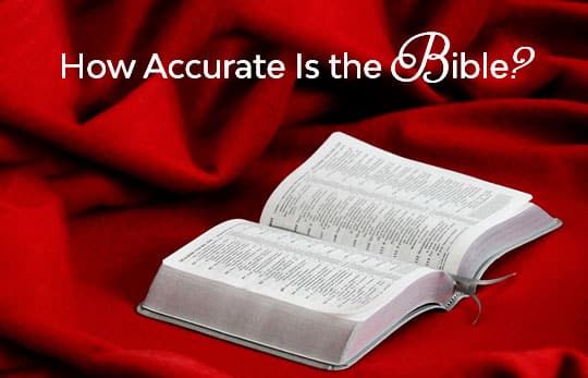 How Accurate Is The Bible?