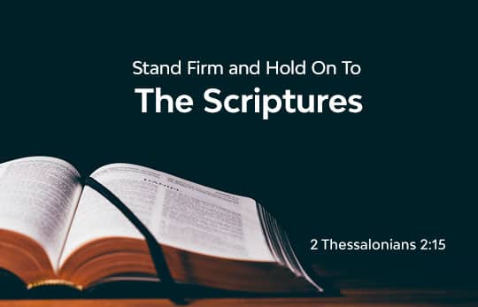 Stand Firm Hold On To Scriptures