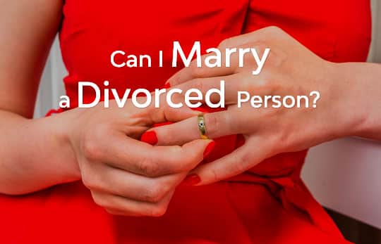 Can I Marry A Divorced Person?