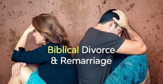 Biblical Divorce and Remarriage