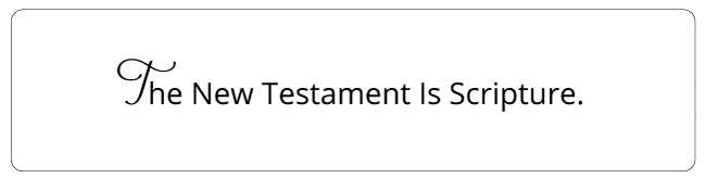 New Testament is Scripture