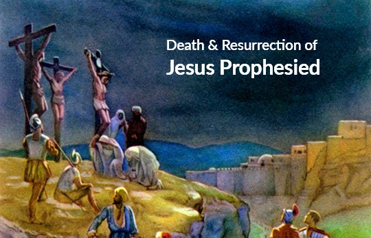 Death & Resurrection of Jesus Prophesied