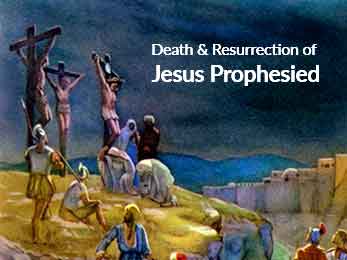 Death and Resurrection of Jesus Prophesied