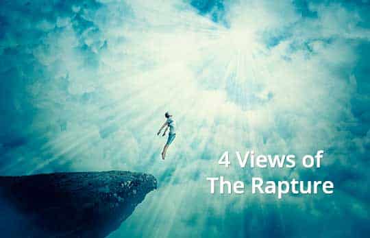 Four Views of the Rapture