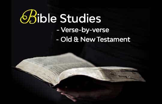 Bible Studies - Verse-by-Verse, Old and New Testament