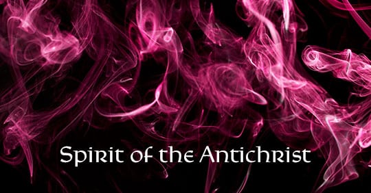 Spirit of the Antichrist