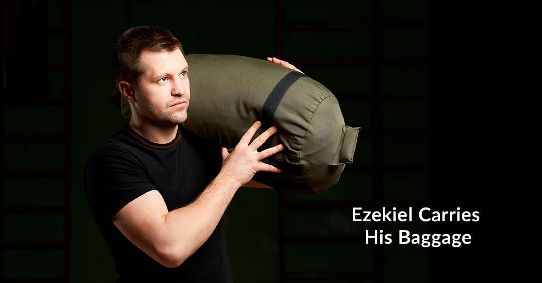 Ezekiel Carries His Baggage