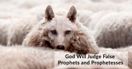 Judge False Prophets and Prophetesses